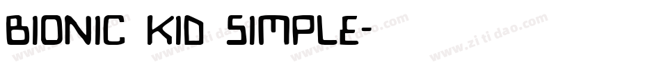 Bionic Kid simple字体转换